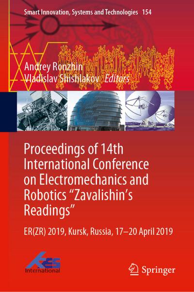 Proceedings of 14th International Conference on Electromechanics and Robotics "Zavalishin’s Readings"