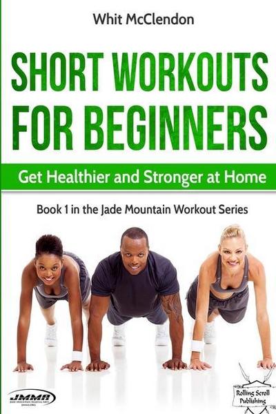 McClendon, W: SHORT WORKOUTS FOR BEGINNERS