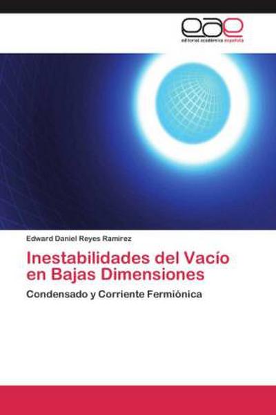 Inestabilidades del Vacío en Bajas Dimensiones