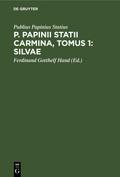 P. Papinii Statii Carmina, Tomus 1: Silvae