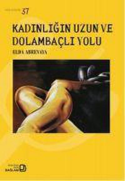 Kadinligin Uzun ve Dolambacli Yolu