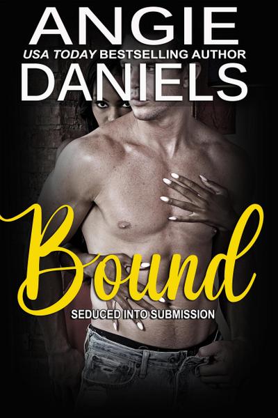 Bound (Seduced into Submission, #5)