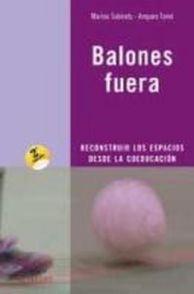 Balones fuera : reconstruir los espacios desde la coeducación