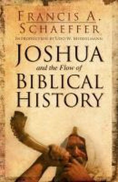 Joshua and the Flow of Biblical History