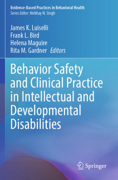 Behavior Safety and Clinical Practice in Intellectual and Developmental Disabilities
