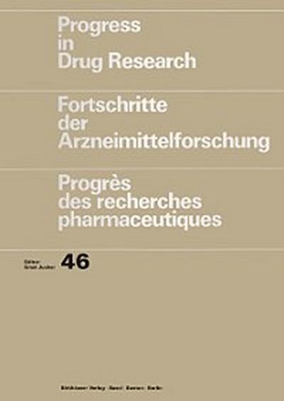 Progress in Drug Research/Fortschritte der Arzneimittelforschung/Progres des recherches pharmaceutiques