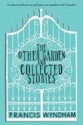 The Other Garden and Collected Stories