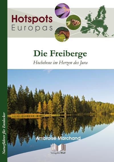 Hotspots Europa, Die Freiberge