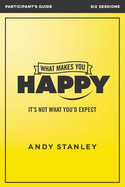 What Makes You Happy Participant’s Guide