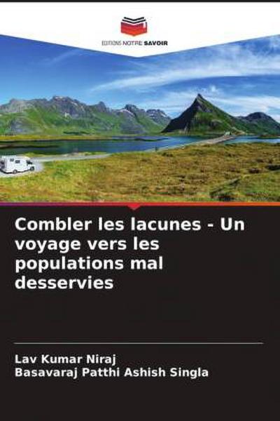 Combler les lacunes - Un voyage vers les populations mal desservies