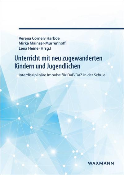 Unterricht mit neu zugewanderten Kindern und Jugendlichen