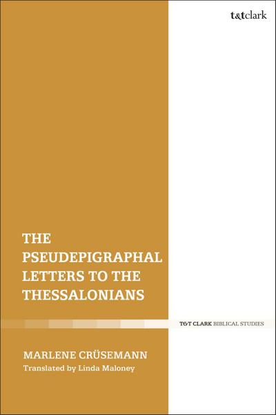 The Pseudepigraphal Letters to the Thessalonians