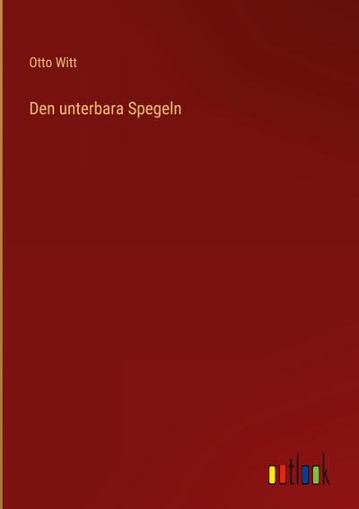 Den unterbara Spegeln