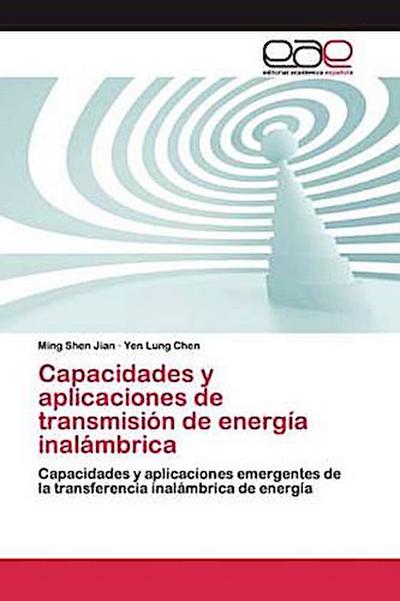 Capacidades y aplicaciones de transmisión de energía inalámbrica