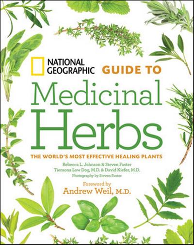 National Geographic Guide to Medicinal Herbs