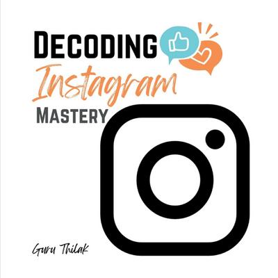 Decoding Instagram Mastery