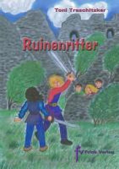 Traschitzker, T: Ruinenritter
