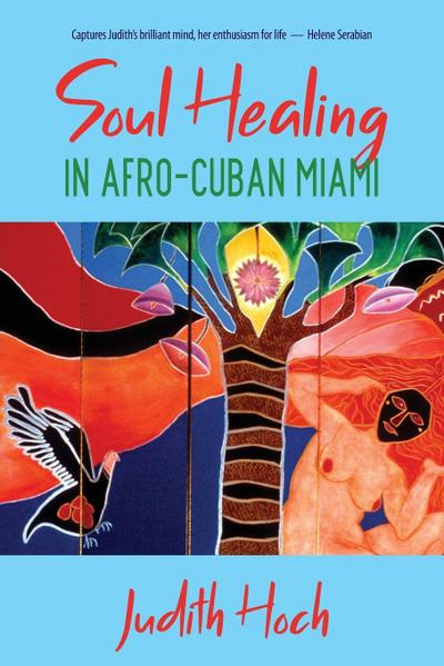 Soul Healing in Afro-Cuban Miami