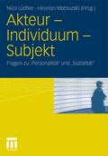 Akteur, Individuum, Subjekt