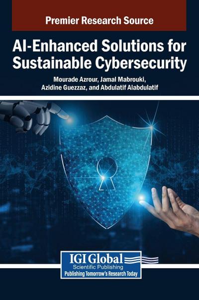 AI-Enhanced Solutions for Sustainable Cybersecurity