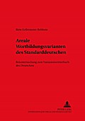 Areale Wortbildungsvarianten des Standarddeutschen