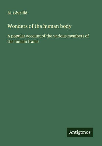 Wonders of the human body