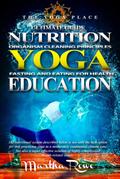 YOGA: Nutrition Education - Fasting and Eating for Health (YOGA PLACE Books)