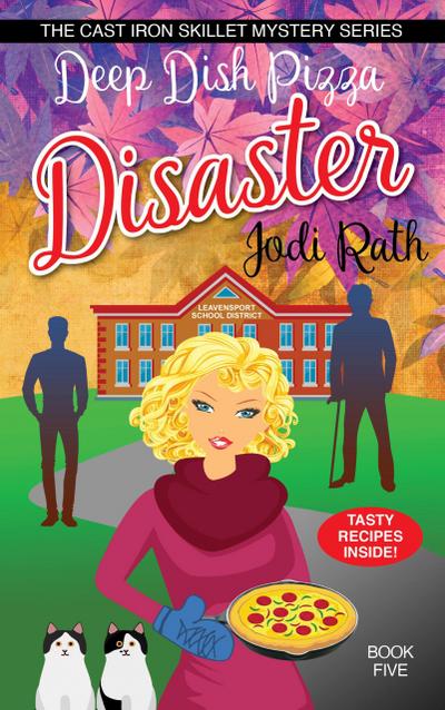 Deep Dish Pizza Disaster (The Cast Iron Skillet Mystery Series, #5)