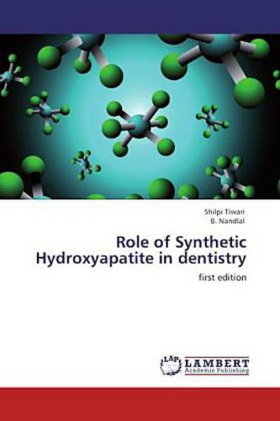 Role of Synthetic Hydroxyapatite in dentistry