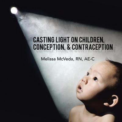 Casting Light on Children, Conception, & Contraception