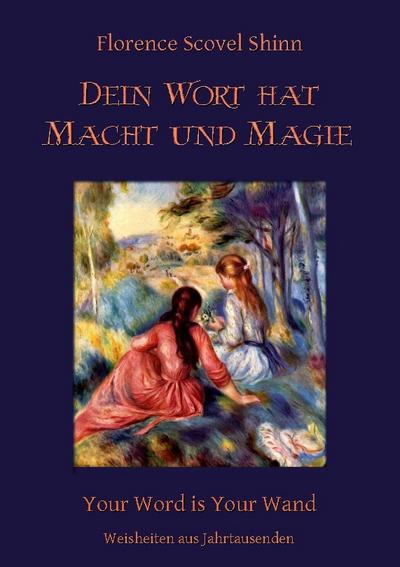 Dein Wort hat Macht und Magie
