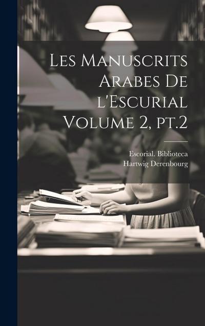 Les manuscrits arabes de l’Escurial Volume 2, pt.2
