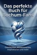 Das perfekte Buch für Bochum-Fans