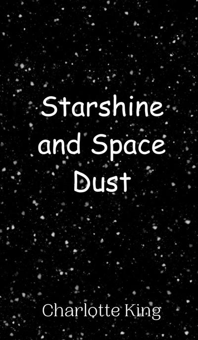 Starshine and Space Dust