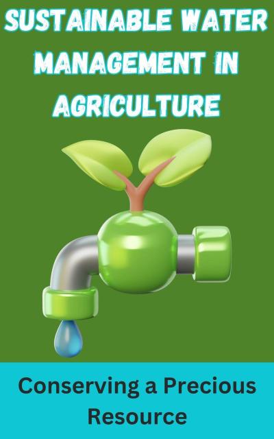 Sustanable Water Management In Agriculture