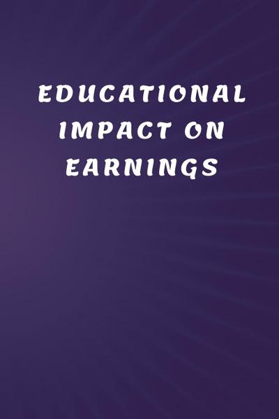 Educational Impact on Earnings