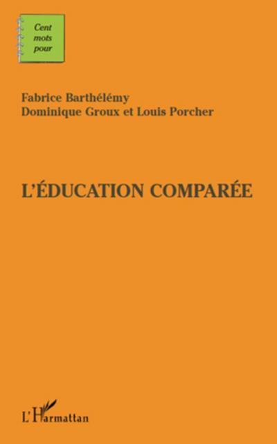 Cents mots pour l’éducation comparée