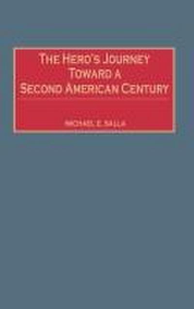 The Hero’s Journey Toward a Second American Century