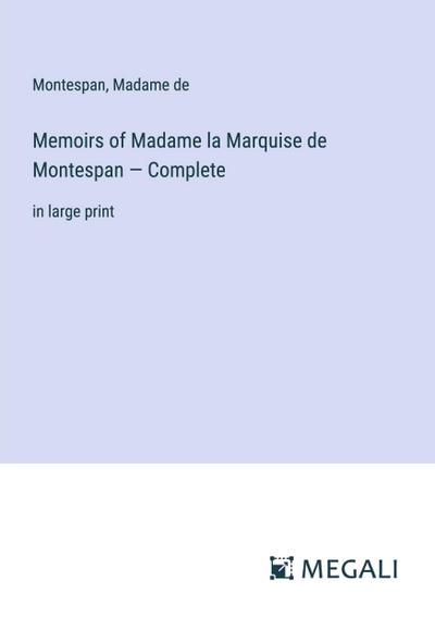 Memoirs of Madame la Marquise de Montespan - Complete
