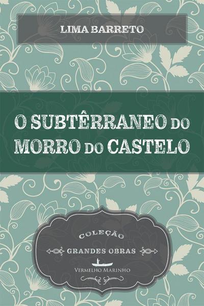 O subterrâneo do Morro do Castelo