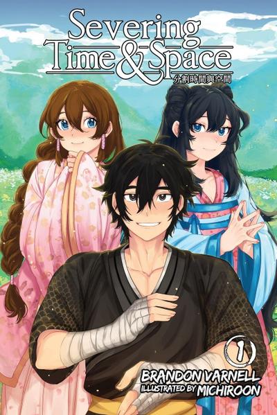 Severing Time & Space, Volume 1 (Light Novel)