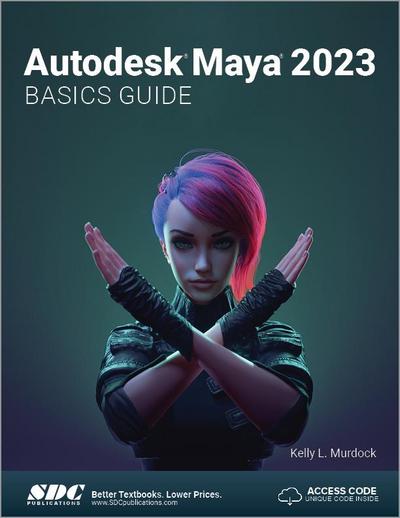 Autodesk Maya 2023 Basics Guide