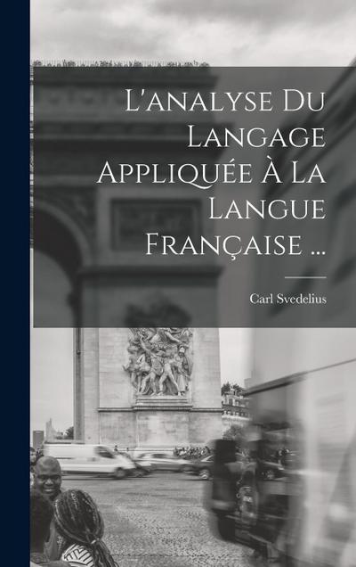 L’analyse Du Langage Appliquée À La Langue Française ...