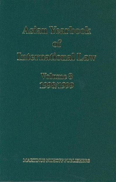 Asian Yearbook of International Law, Volume 8 (1998-1999)