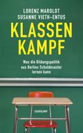 Klassenkampf: Was die Bildungspolitik aus Berlins Schuldesaster lernen kann (suhrkamp taschenbuch)