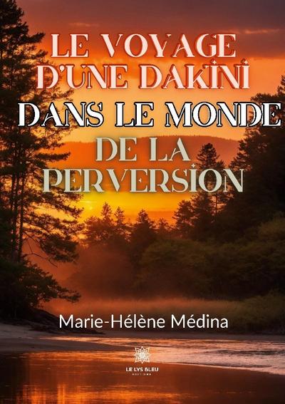 Le voyage d’une Dakini dans le monde de la perversion