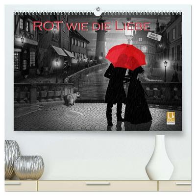 Rot wie die Liebe by Mausopardia (hochwertiger Premium Wandkalender 2026 DIN A2 quer), Kunstdruck in Hochglanz
