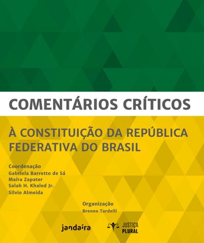Comentários críticos à Constituição da República Federativa do Brasil