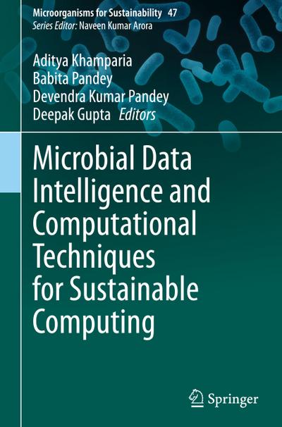 Microbial Data Intelligence and Computational Techniques for Sustainable Computing