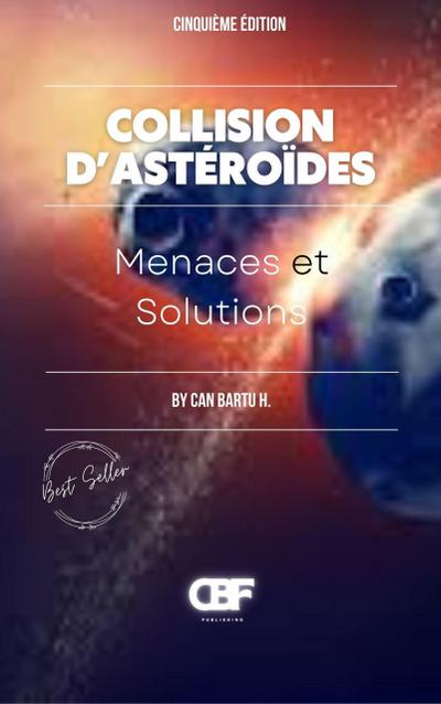 Collision D’astéroïdes: Menaces et Solutions